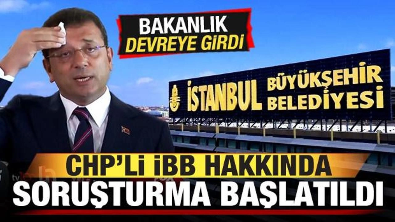 Son dakika: İstanbul Büyükşehir Belediyesi'ne soruşturma! Bakanlık devreye girdi