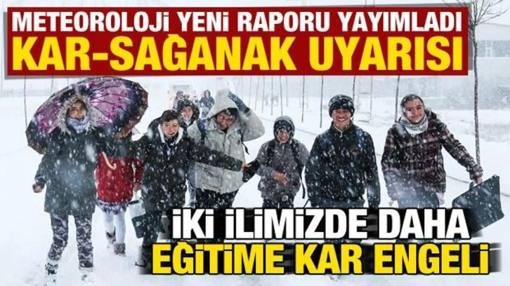 Son dakika: Meteoroloji yeni hava raporunu yayımladı! 2 ilimizde daha eğitime kar engeli..