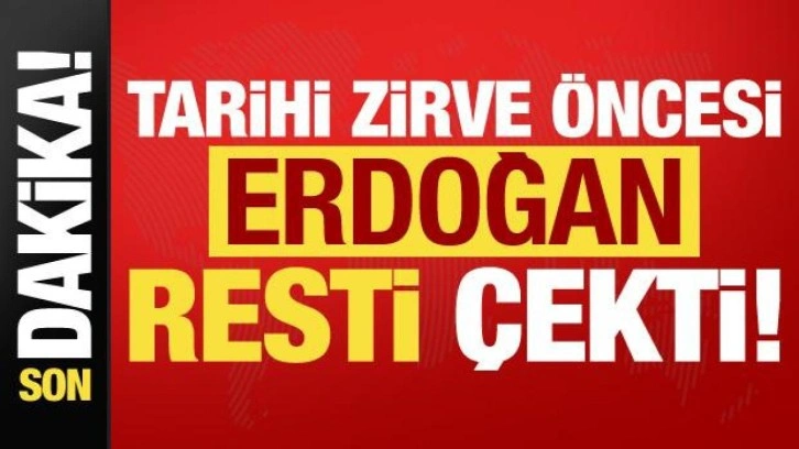 Son dakika: Tarihi zirve öncesi Başkan Erdoğan resti çekti!