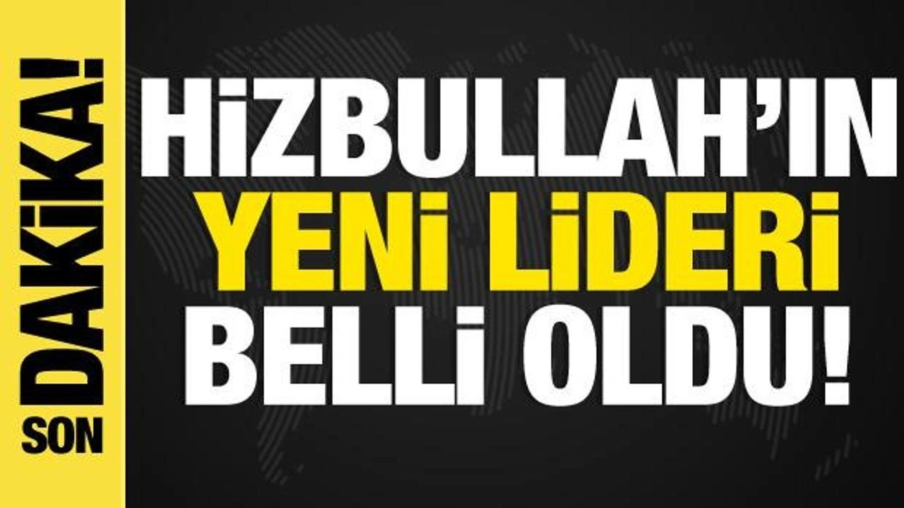 Son dakika...  Hizbullah'ın yeni lideri belli oldu!