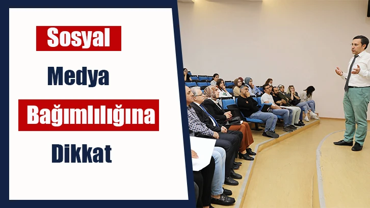 Sosyal medya bağımlılığına dikkat