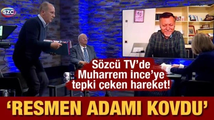 Sözcü TV’de Muharrem İnce’ye tepki çeken hareket! “Resmen adamı kovdu”