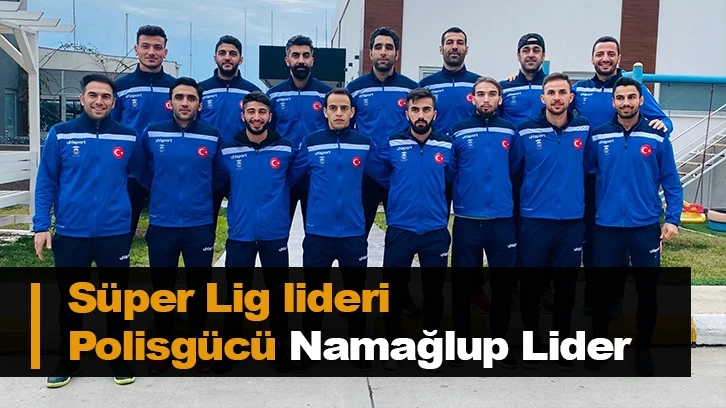 Süper Lig lideri Polisgücü Namağlup Lider