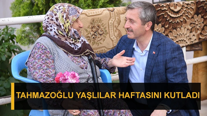 Tahmazoğlu yaşlılar haftasını kutladı