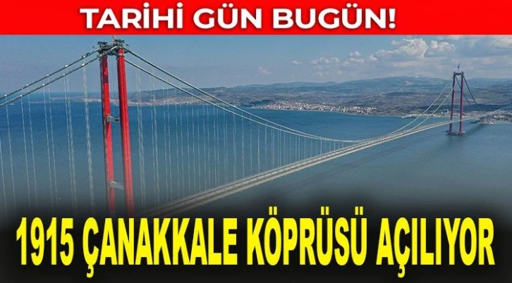 TARİHİ GÜN BUGÜN! 1915 ÇANAKKALE KÖPRÜSÜ AÇILIYOR