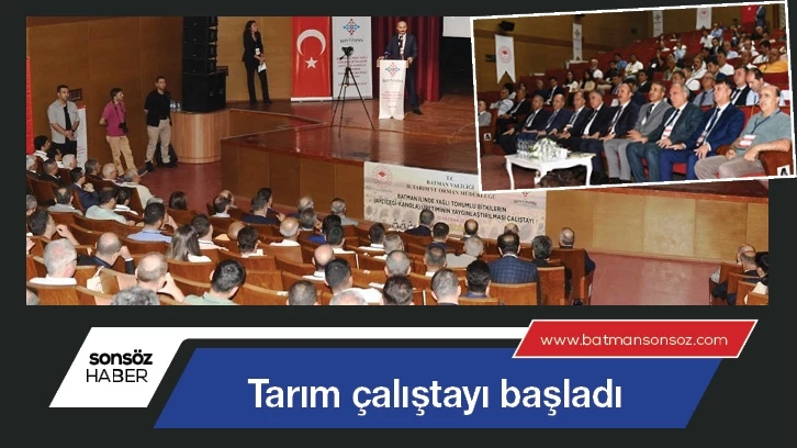 Tarım çalıştayı başladı