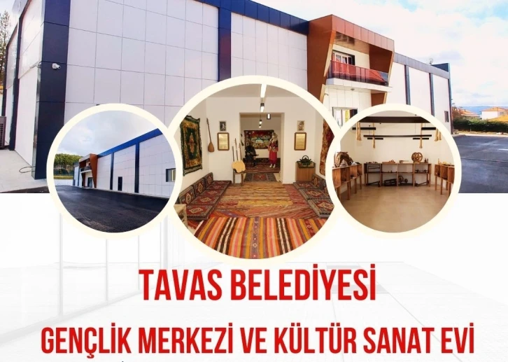 Tavas Belediyesi Gençlik Merkezi ve Kültür-Sanat Evi açılıyor
