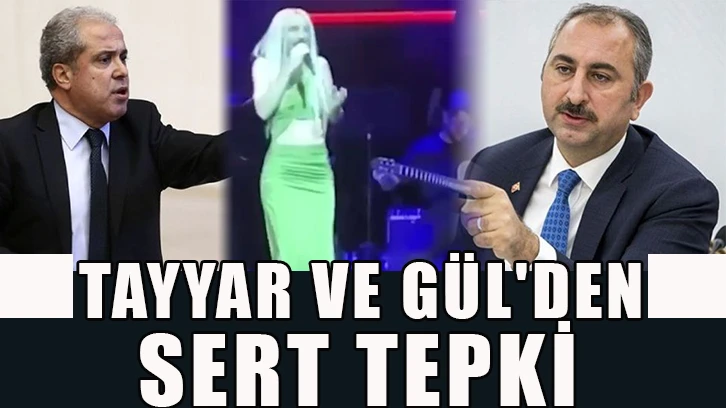 Tayyar ve Gül'den sert tepki