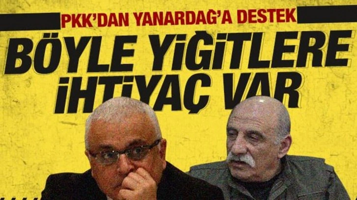 Teröristbaşı Kalkan Yanardağ’a sahip çıktı: Böyle yiğitlere ihtiyaç var