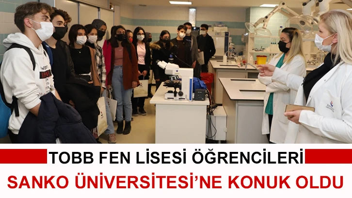 TOBB Fen Lisesi Öğrencileri SANKO Üniversitesi’ne konuk oldu