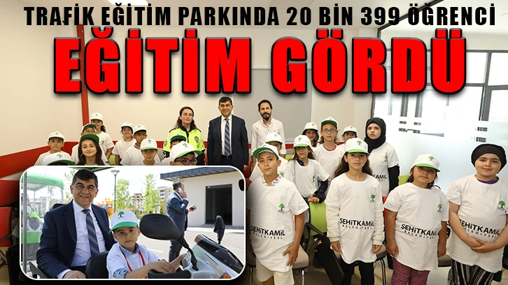 Trafik eğitim parkında 20 bin 399 öğrenci eğitim gördü