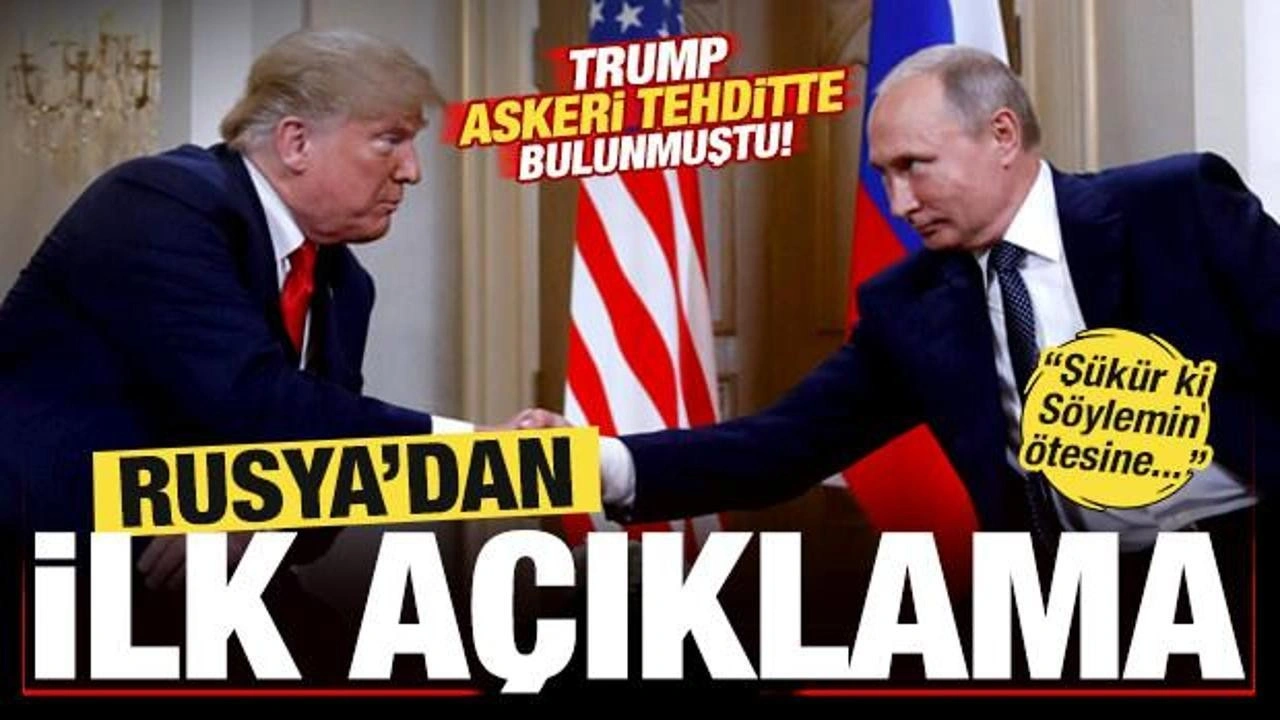 Trump askeri tehditte bulunmuştu! Rusya'dan ilk açıklama: Şükür ki eylemin ötesine...