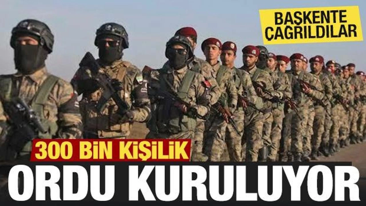 TSK desteğiyle 300 bin kişilik ordu kuruluyor! Başkente çağrıldılar