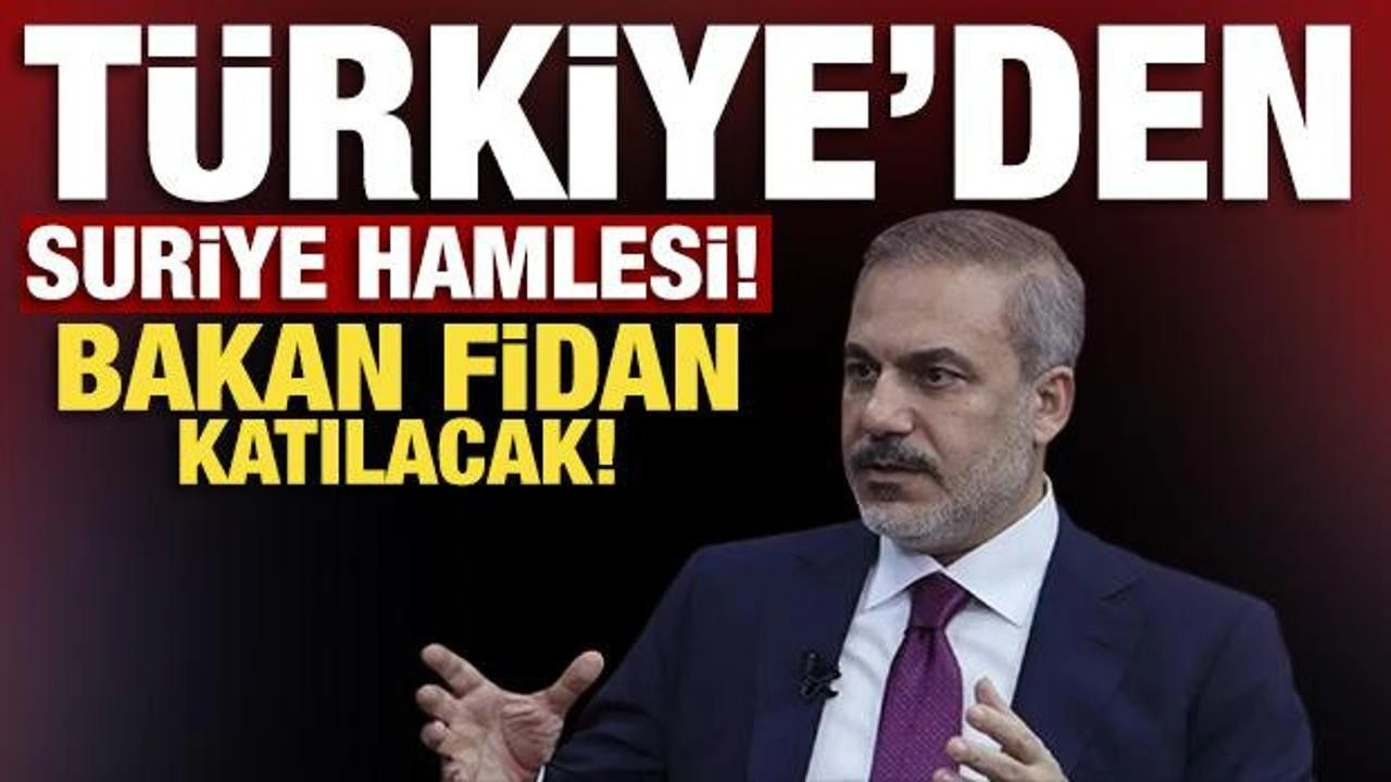 Türkiye'den Suriye hamlesi: Bakan Fidan Riyad'a gidiyor!