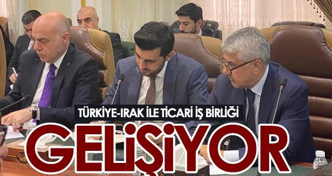 Türkiye-Irak ile ticari iş birliği gelişiyor