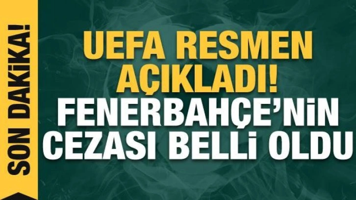 UEFA Fenerbahçe'ye verdiği cezayı açıkladı!