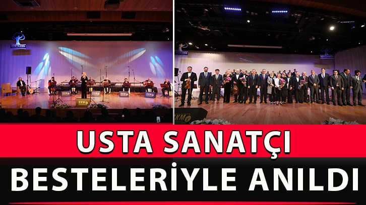 Usta sanatçı besteleriyle anıldı