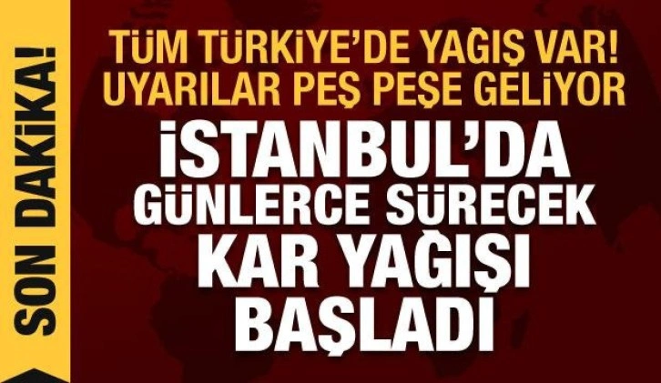 Uyarılar peş peşe: Tüm yurtta yağış var, İstanbul'da günlerce sürecek kar yağışı başladı