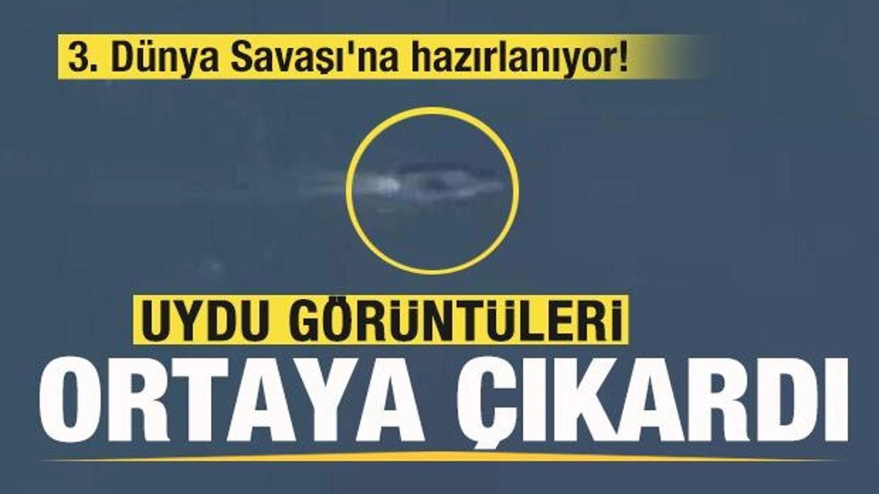 Uydu görüntüleri gizli gemiyi ortaya çıkardı! 3. Dünya Savaşı'na hazırlanıyor!