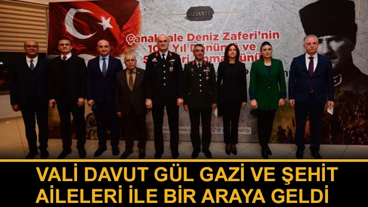 Vali Davut Gül Gazi Ve Şehit Aileleri İle Bir Araya Geldi