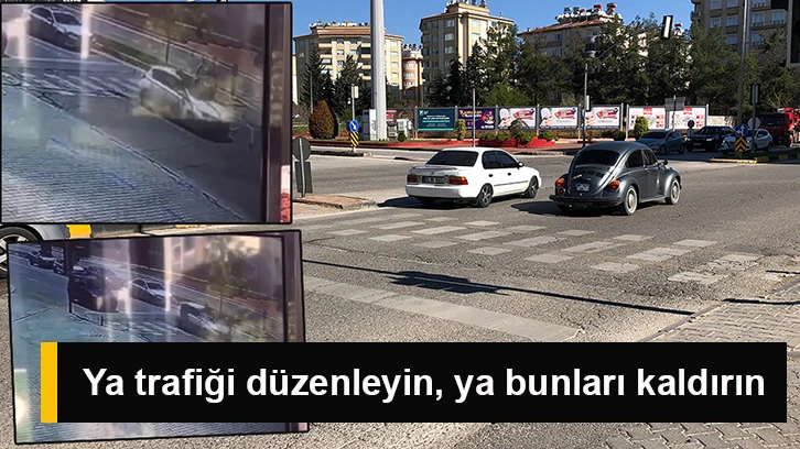 Ya trafiği düzenleyin, ya bunları kaldırın