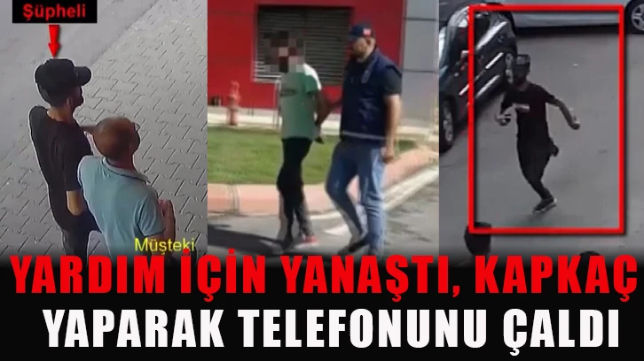 Yardım için yanaştı, kapkaç yaparak telefonunu çaldı