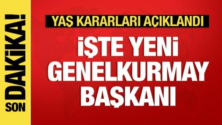 YAŞ kararları açıklandı: Metin Gürak yeni Genelkurmay Başkanı oldu