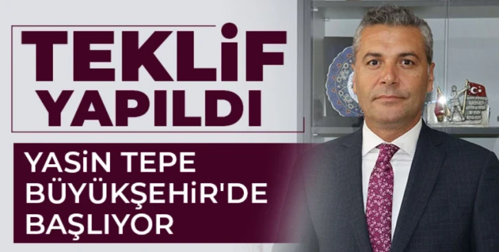 Yasin Tepe Büyükşehir'de başlıyor  