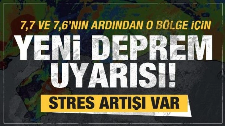 Yeni deprem için uyarı! Stres artışı yaşanıyor...Faylarda hareketlilik...