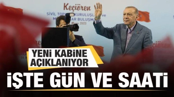 Yeni kabine açıklanıyor! İşte gün ve saati