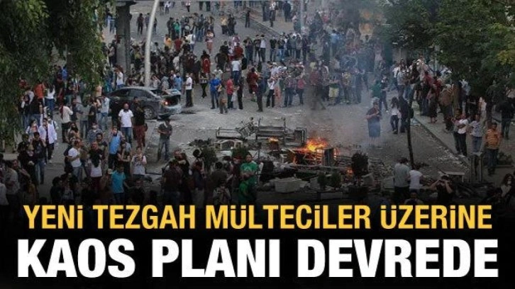 Yeni tezgah mülteciler üzerinden kuruldu: Kaos planı devrede