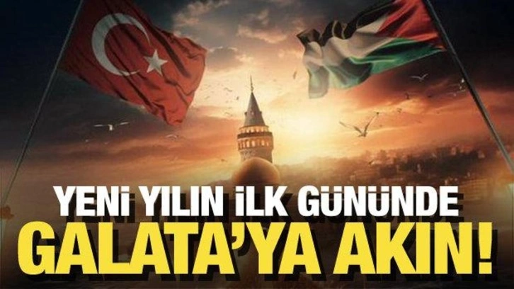 Yeni yılın ilk gününde Galata'ya akın... 'Milli İrade' harekete geçiyor