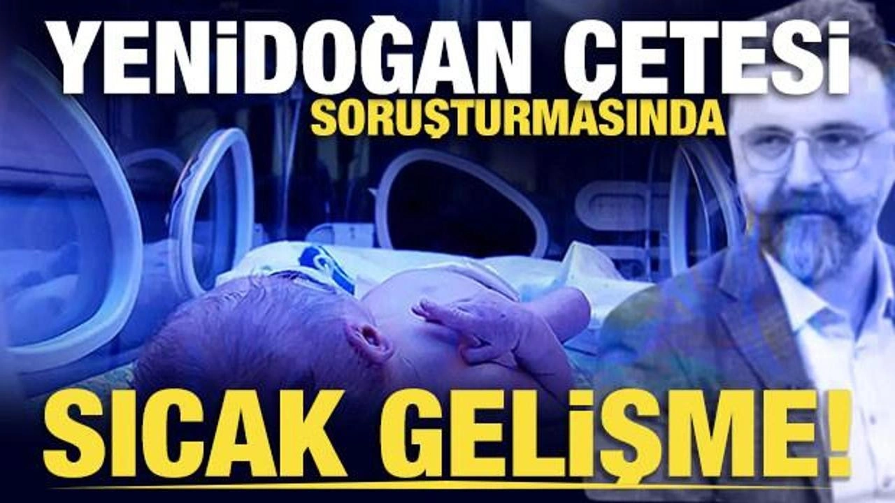 Yenidoğan Çetesi soruşturmasında yeni gelişme! Bakanlardan peş peşe açıklamalar