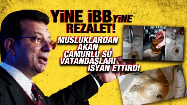 Yine İBB yine rezalet! Musluklardan akan çamurlu su vatandaşları isyan ettirdi