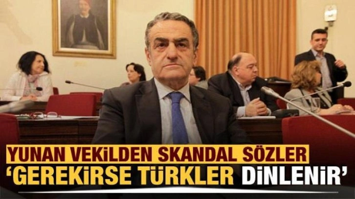 Yunan vekilden skandal sözler: ‘Batı Trakya’daki Türkler gerekirse dinlenebilir’