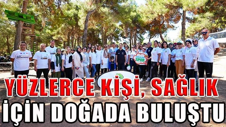 Yüzlerce kişi, sağlık için doğada buluştu