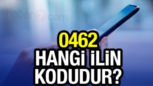 0462 hangi ilin alan kodu? 462 telefon kodu nerenin?