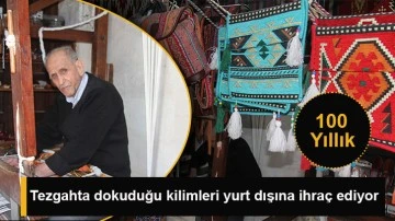 100 yıllık tezgahta dokuduğu kilimleri yurt dışına ihraç ediyor