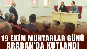 19 Ekim Muhtarlar Günü Araban’da kutlandı