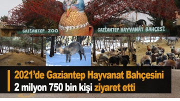 2021’de Gaziantep Hayvanat Bahçesini 2 milyon 750 bin kişi ziyaret etti