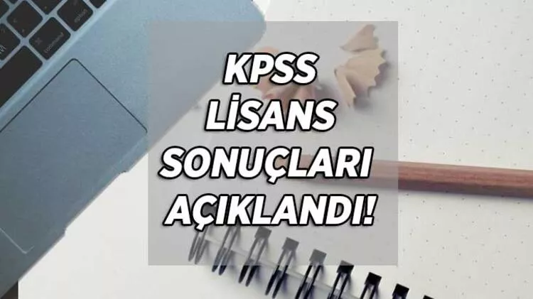 2022-KPSS Lisans sonuçları açıklandı