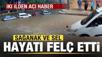 31 ilde sağanak ve sel hayatı felç etti! 2 ilden acı haber geldi