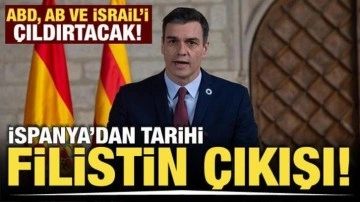 ABD, AB ve İsrail'i çıldırtacak! İspanya'dan tarihi Filistin çıkışı