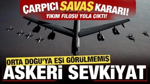 ABD'den savaş kararı! Orta Doğu'ya görülmemiş askeri sevkiyat! Yıkım filosu yola çıktı...