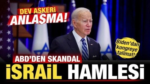 ABD'den skandal İsrail hamlesi! Biden kongreye talimat verdi! Dev askeri anlaşma...