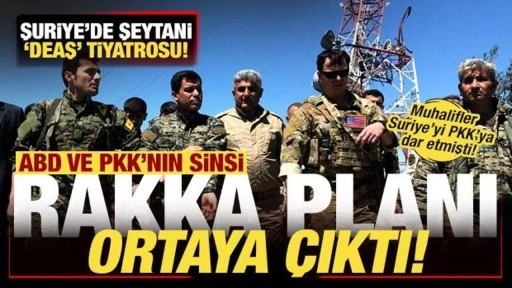 ABD ve PKK'dan Suriye'de yeni tiyatro! ABD panikledi, çin cambaza bak oyunu!