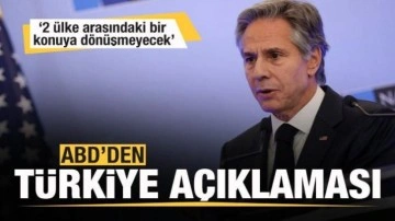 ABD'den Türkiye açıklaması! 2 ülke arasındaki bir konuya dönüşmeyecek