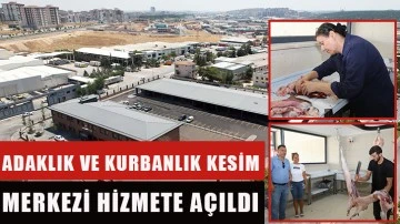 Adaklık ve kurbanlık kesim merkezi hizmete açıldı