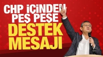 Aday olan Özgür Özel'e CHP içinden peş peşe destek