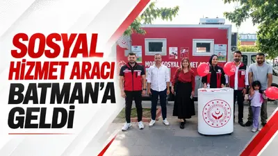 Batman’da Mobil Sosyal Hizmet Aracı vatandaşlarla buluştu
